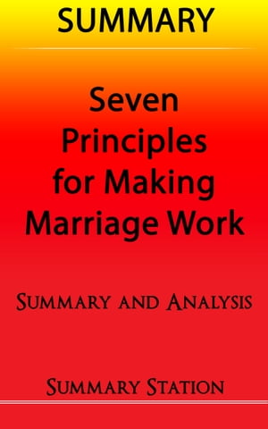 Seven Principles For Making Marriage Work | SummaryŻҽҡ[ Summary Station ]