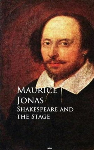 ŷKoboŻҽҥȥ㤨Shakespeare and the StageŻҽҡ[ Maurice Jonas ]פβǤʤ100ߤˤʤޤ