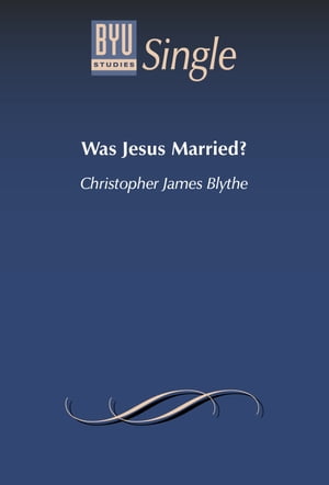 Was Jesus Married?Żҽҡ[ Christopher James Blythe ]