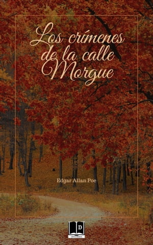 Los cr?menes de la calle Morgue【電子書籍】[ Edgar Allan Poe ]