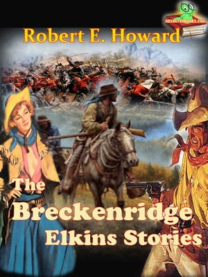 ŷKoboŻҽҥȥ㤨The Breckenridge Elkins Stories, A Collection of Western Short Stories 21 Western Short StoriesŻҽҡ[ Robert E. Howard ]פβǤʤ87ߤˤʤޤ