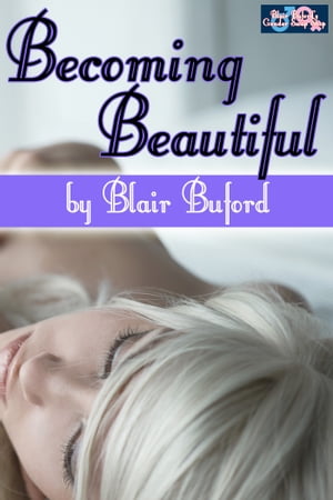 Becoming Beautiful【電子書籍】[ Blair Buford ]