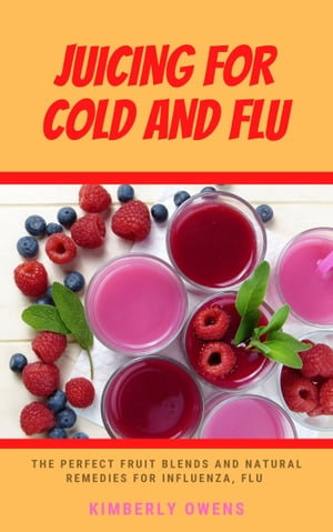 Juicing For Cold and Flu