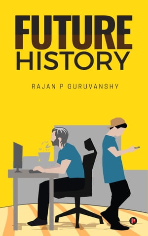 Future History【電子書籍】[ Rajan P Guruva