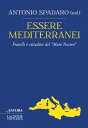 Essere mediterranei Fratelli e cittadini del "Mare Nostro"