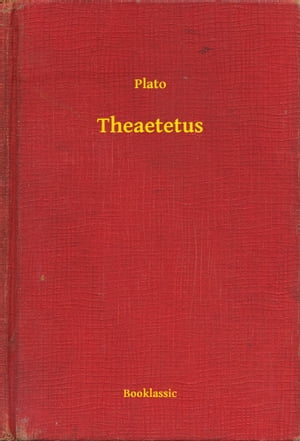 Theaetetus【電子書籍】[ Plato ]