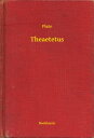 Theaetetus【電子書籍】[ Plato ]