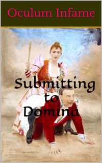 Submitting to DominaŻҽҡ[ Oculum Infame ]