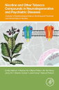 Nicotine and Other Tobacco Compounds in Neurodegenerative and Psychiatric Diseases Overview of Epidemiological Data on Smoking and Preclinical and Clinical Data on Nicotine