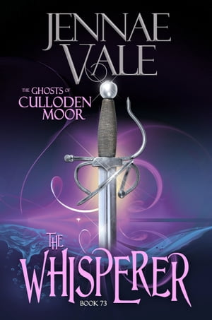 The Whisperer-Book 73 The Ghosts of Culloden MoorŻҽҡ[ Jennae Vale ]