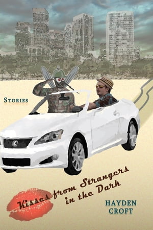 ŷKoboŻҽҥȥ㤨Kisses From Strangers in the DarkŻҽҡ[ Hayden Croft ]פβǤʤ911ߤˤʤޤ