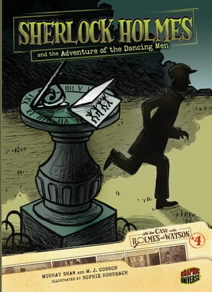 Sherlock Holmes and the Adventure of the Dancing Men Case 4【電子書籍】[ Sir Arthur Conan Doyle ]