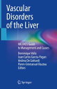 Vascular Disorders of the Liver VALDIG's Guide to Management and Causes【電子書籍】