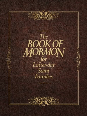 The Book of Mormon for Latter-day Saint Families