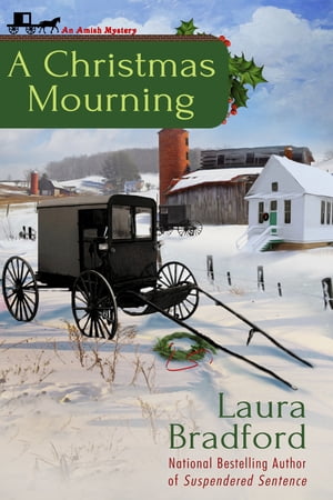 A Christmas Mourning An Amish Mystery Short Story【電子書籍】[ Laura Bradford ]