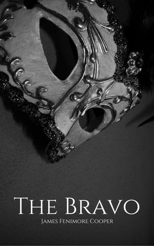 ŷKoboŻҽҥȥ㤨The BravoŻҽҡ[ James Fenimore Cooper ]פβǤʤ171ߤˤʤޤ