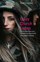 Crazy Church Ladies: The Priceless Story of an Unlikely Group Winning the War Ag...