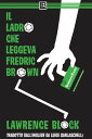 Il Ladro che Leggeva Fredric Brown Bernie Rhodenbarr, #13【電子書籍】[ Lawrence Block ]