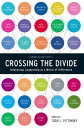 Crossing the Divide Intergroup Leadership in a World of Difference