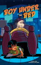 Boy Under the Bed【電子書籍】 Blake Hoena