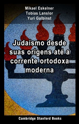 Judaísmo desde suas origens até a corrente ortodoxa moderna