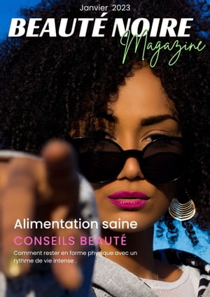 ŷKoboŻҽҥȥ㤨Beaut? Noire Magazine - Janvier 2023 Alimentation saine : conseils beaut?Żҽҡ[ AdCollection ]פβǤʤ150ߤˤʤޤ