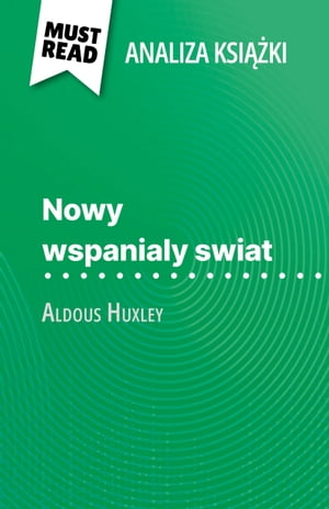 Nowy wspanialy swiat książka Aldous Huxley (Analiza książki)