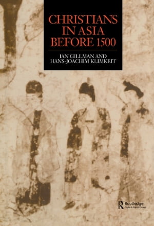 Christians in Asia before 1500【電子書籍】