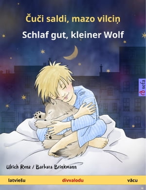 ?u?i saldi mazo vilci? ? Schlaf gut kleiner Wolf latvie?u ? v?cu B?rnu gr?mata div?s valod?s【電子書籍】[ Ulrich Renz ]