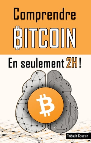 Comprendre BITCOIN en seulement 2H !