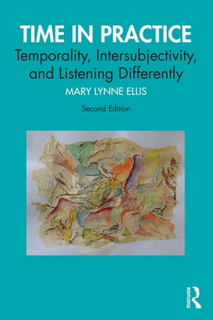 ŷKoboŻҽҥȥ㤨Time in Practice Temporality, Intersubjectivity, and Listening DifferentlyŻҽҡ[ Mary Lynne Ellis ]פβǤʤ6,348ߤˤʤޤ