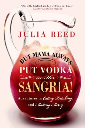 But Mama Always Put Vodka in Her Sangria! Advent