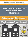 How to Start a Derrick Erection In Situ, Repairing and Dismantling Business (Beginners Guide) How to Start a Derrick Erection In Situ, Repairing and Dismantling Business (Beginners Guide)