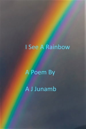 Poem: I See A Rainbow