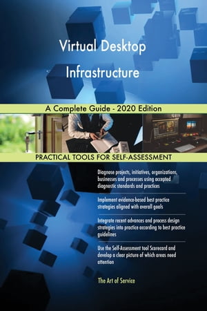 楽天楽天Kobo電子書籍ストアVirtual Desktop Infrastructure A Complete Guide - 2020 Edition【電子書籍】[ Gerardus Blokdyk ]