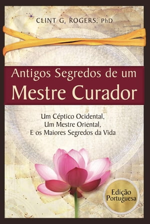 Antigos Segredos de um Mestre Curador