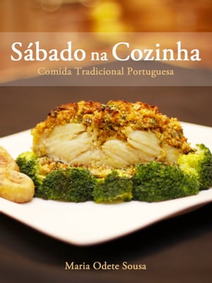 Sábado na Cozinha: Comida Tradicional Portuguesa