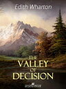 The Valley of Decision【電子書籍】 Edith Wharton