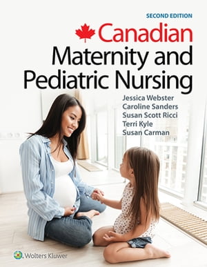 Canadian Maternity and Pediatric NursingŻҽҡ[ Jessica Webster ]