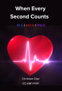 When Every Second Counts: BLS ACLS PALS【電子書籍】 Christian Diaz