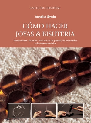 Cómo hacer joyas y bisutería