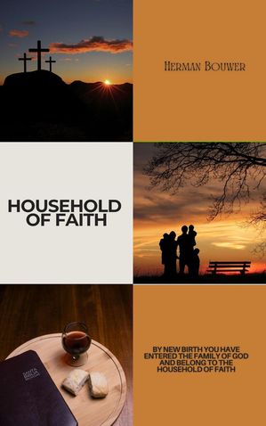 楽天楽天Kobo電子書籍ストアHousehold of Faith【電子書籍】[ Herman Bouwer ]