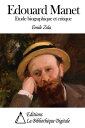 ?douard Manet, ?tude biographique et critique