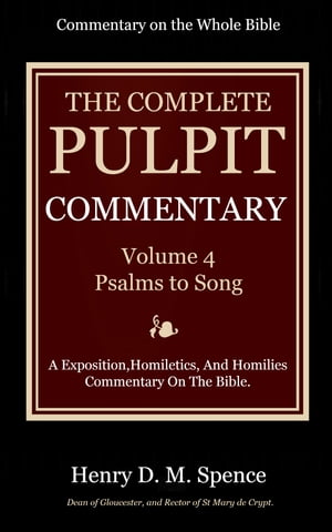 ŷKoboŻҽҥȥ㤨The Pulpit Commentary, Volume 4 Psalms to Song of SolomonŻҽҡ[ Spence, Henry D. M. ]פβǤʤ487ߤˤʤޤ