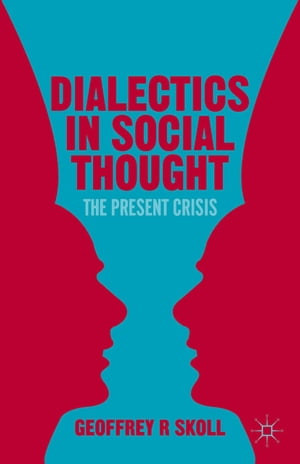 Dialectics in Social Thought