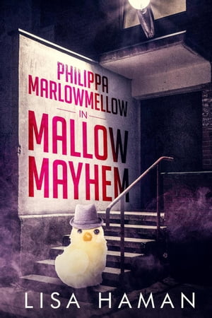Philippa Marlowmellow in Mallow Mayhem Philippa Marlowmellow, #1Żҽҡ[ Lisa Haman ]