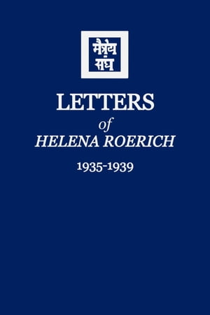 Letters of Helena Roerich II 1935-1939【電子