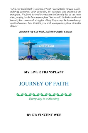 My Liver Transplant Journey of FaithŻҽҡ[ Dr Vincent Wee ]