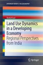 Land Use Dynamics in a Developing Economy Regional Perspectives from India