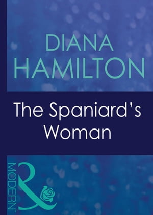 The Spaniard's Woman (Mills & Boon Modern) (Wedlocked!, Book 58)